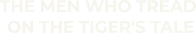 Gli uomini che mettono il piede sulla coda della tigre