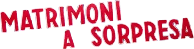 Matrimoni a sorpresa [B/N]