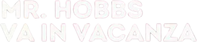 Mr. Hobbs va in vacanza