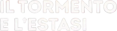 Il tormento e l'estasi
