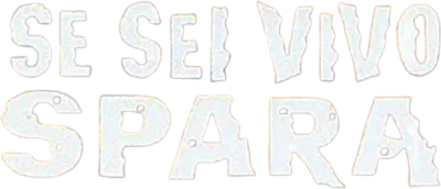 Se sei vivo spara