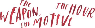 L'arma, l'ora, il movente