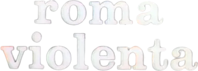 Roma violenta