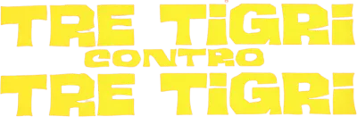 Tre tigri contro tre tigri