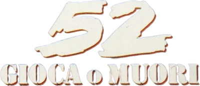 52 gioca o muori