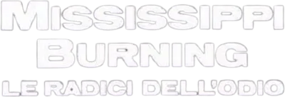 Mississippi Burning - Le radici dell'odio