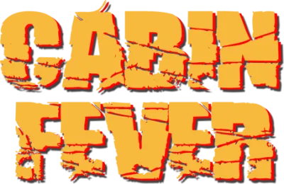 Cabin Fever