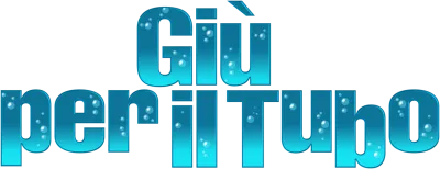 Giù per il tubo