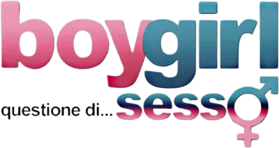 BoyGirl - Questione di... sesso