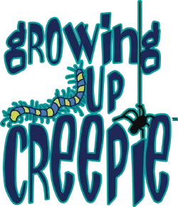 Growing Up Creepie