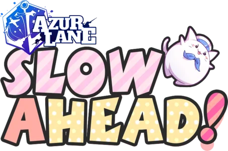 AzurLane: Slow Ahead!