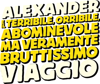 Alexander e il terribile, orribile, abominevole, ma veramente bruttissimo viaggio