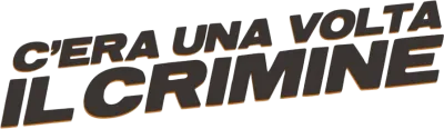 C’era una volta il crimine