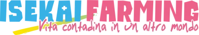 Isekai Farming – Vita contadina in un altro mondo