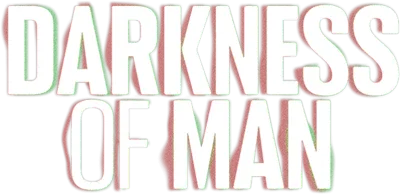Darkness of Man