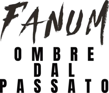 Fanum – Ombre dal passato