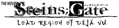 Steins;Gate: The Movie - Load Region of Deja Vu