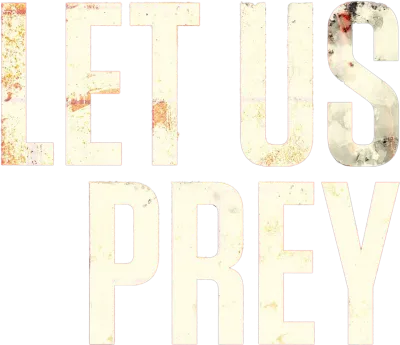 Let Us Prey
