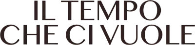 Il tempo che ci vuole