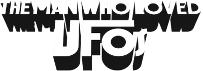 L'uomo che amava gli UFO