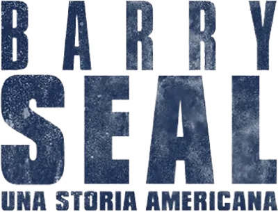 Barry Seal - Una storia americana