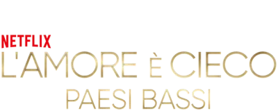 L'amore è cieco: Paesi Bassi