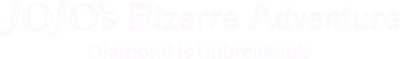 JoJo's Bizarre Adventure: Diamond Is Unbreakable - Chapter 1