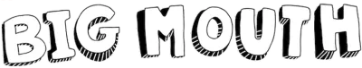 Big Mouth
