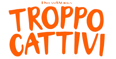 Troppo cattivi