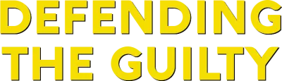 Defending the Guilty